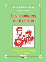 Les fourgons du malheur, Chronique cinématographique du xxe  siècle