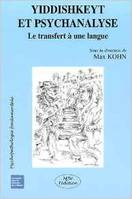 Yiddishkeyt et psychanalise, le transfert à une langue