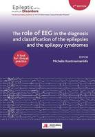 The role of EEG in the diagnosis and classification of the epilepsies and the epilepsy syndromes, A tool for clinical practice