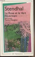 Le Rose et le Vert - Mina de Vanghel, suivi de Tamira Wanghen et autres fragments inédits