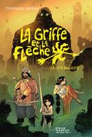 3, La Griffe et la flèche, tome 3 - La Cité maudite