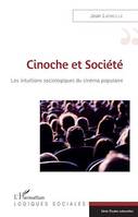 Cinoche et société, Les intuitions sociologiques du cinéma populaire