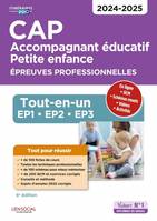 CAP Accompagnant éducatif petite enfance - Épreuves professionnelles, Tout-en-un pour réussir les EP1, EP2 et EP3 - 2024-2025