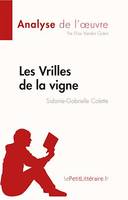 Les Vrilles de la vigne de Sidonie-Gabrielle Colette (Fiche de lecture), Analyse complète et résumé détaillé de l'œuvre