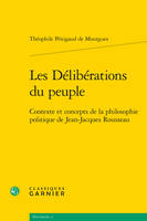 Les Délibérations du peuple, Contexte et concepts de la philosophie politique de Jean-Jacques Rousseau