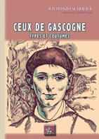 Ceux de Gascogne, Types et coutumes