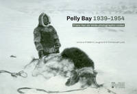Pelly Bay 1939-1954, Franz van de velde photographic codex