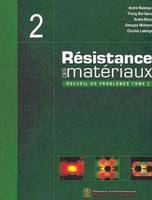 RESISTANCE DES MATERIAUX : RECUEIL DE PROBLEMES TOME 2 (3. ED.)