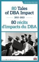 80 Tales of DBA Impact et#8211; 80 récits d'impacts du DBA, 2013-2023