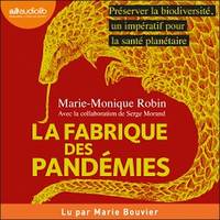 La Fabrique des pandémies, Préserver la biodiversité, un impératif pour la santé planétaire