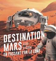 Documentaires Destination Mars en passant par la Lune