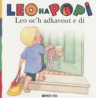 Leo ha Popi. Leo oc'h adkavout e di