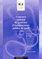 Concours national de praticien des établissements publics de santé, annales, sujets des épreuves écrites anonymes au concours des années 2001, 2002, 2003 et 2004