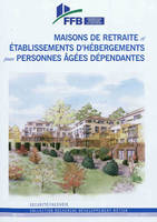 Maisons de retraite et établissements d'hébergements pour personnes âgées dépendantes, Securite/Incendie.