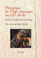 PLUTARQUE DE L'AGE CLASSIQUE AU XIXe SIECLE