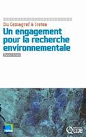 Du Cemagref à Irstea un engagement pour la recherche environnementale, un engagement pour la recherche environnementale