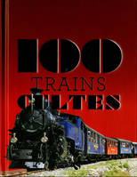 100 trains cultes