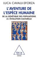 L'Aventure de l'espèce humaine, De la génétique des populations à l'évolution culturelle