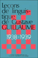 Leçons de linguistique ., Leçons de linguistique de Gustave Guillaume 1938-1939, Leçons de l'année 1938-1939
Volume 12, 12