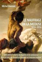 Naufrage De La Meduse, 1816-2016