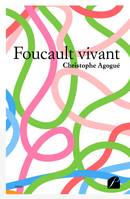 Foucault vivant