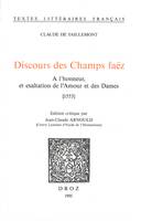 Discours des Champs faëz : A l'honneur et exaltation de l'Amour et des Dames