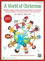 A World of Christmas, A Global Songbook or Program for Unison and 2-Part Voices