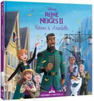 Histoires d'Arendelle, la reine des neiges II, 8, LA REINE DES NEIGES 2 - Histoires d'Arendelle - Vol. 8 - Retour à Arendelle - Disney, 8 - Retour à Arendelle