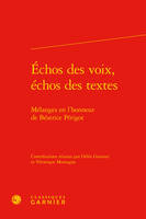 Échos des voix, échos des textes, Mélanges en l'honneur de Béatrice Périgot