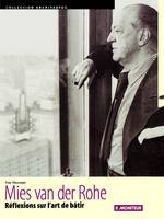 Mies van der Rohe, Réflexions sur l'art de bâtir