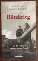 Blitzkrieg - De la culture comme arme fatale, de la culture comme arme fatale