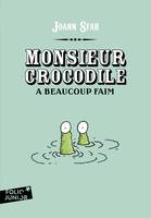 Monsieur Crocodile a beaucoup faim