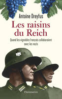 Les raisins du Reich, Quand les vignobles français collaboraient avec les nazis