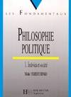 Philosophie politique., 1, Individu et société, Philosophie politique Tome I : Individu et société