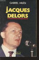 Jacques Delors. L'homme qui dit non