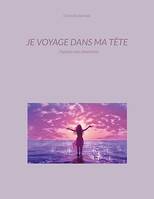 Je voyage dans ma tête, J'apaise mes émotions