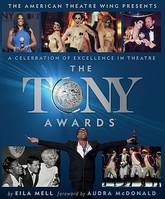 The Tony Awards, A Celebration of Excellence in Theatre