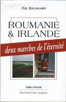 Roumanie et Irlande deux marche pour l'eternite