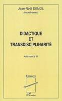 Alternance, 3, Didactique et transdisciplinarité, Alternance III