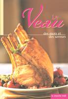 Le veau des mots et des saveurs, des mots et des saveurs