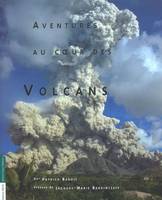 Aventures au coeur des volcans