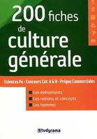 200 fiches de culture générale, Sciences po, concours cat. A & B, prépas commerciales