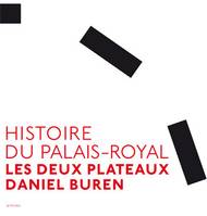 Histoire du Palais-Royal, Les deux plateaux/ Daniel Buren