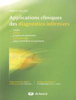 APPLICATION CLINIQUES DES DIAGNOSTICS INFIRMIERS, L'adulte, l'enfant, la femme en périnatalité, la personne âgée, soins à domicile et en psychiatrie