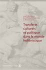 Transferts culturels et politiques dans le monde hellénistique, Actes de la table ronde sur les identités collectives (Sorbonne, 7 février 2004)