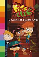 3, L'Évasion Du Python Royal - Petz Club - T3