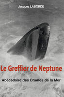 Greffier De Neptune, Abecedaire Des Drames De La Mer