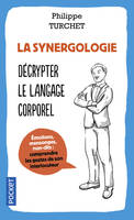 La synergologie, comprendre son interlocuteur à travers sa gestuelle