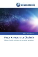 Futur kamora : la civalexie