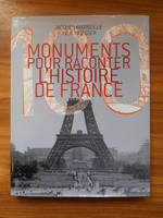 100 monuments pour raconter l'histoire de France